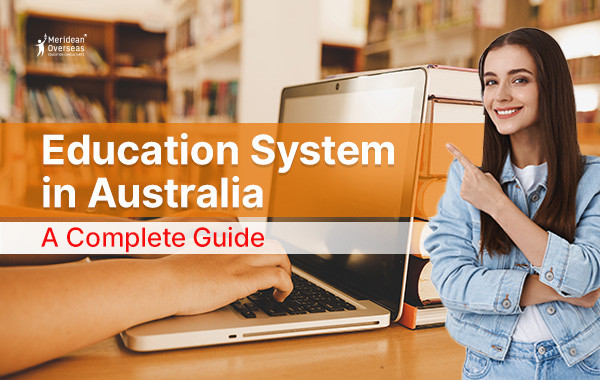 Education System in Australia: A Complete Guide